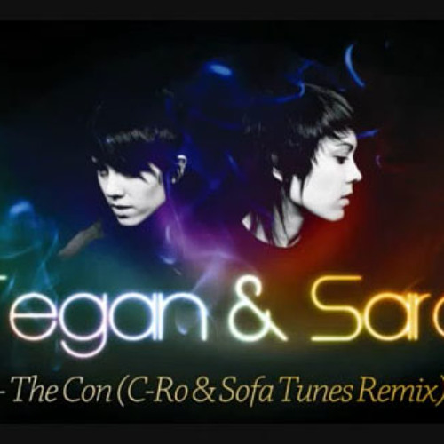 Tegan & Sara - The Con (C-ro & Sofa Tunes Remix) - snippet-