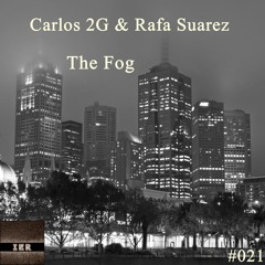 Carlos 2G & Rafa Suarez - The Fog (Original Mix)[Ion Energie Recordings] ON SALE!!