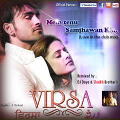 Rahat Fateh Ali Khan - Mein Tenu Samjhawah Ki ( Love in The Club ) Remix DJ Daya & Shaikh Brothers