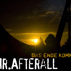 Mr.afterall- Das Ende kommt