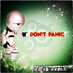 Don't Panic -- TekThis-- (Flesh Is The Fever / Horrorist - Manu le malin RMX)