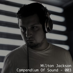 Milton Jackson - Compendium Of Sound 003