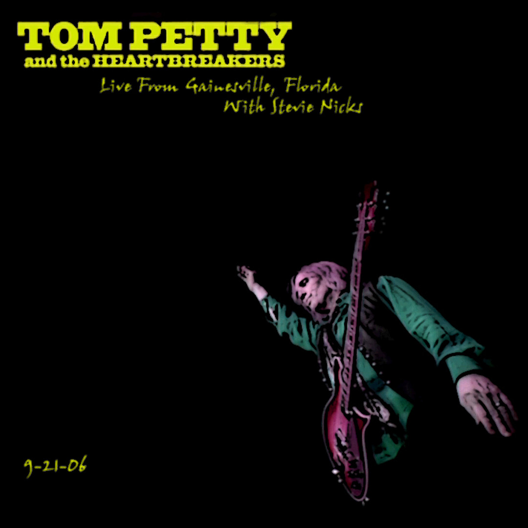 Stream Tom Petty & The Heartbreakers - Live from Gainesville (2006 