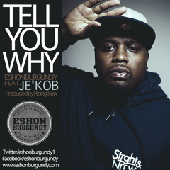 Eshon Burgundy- Tell you why ft. Je'Kob