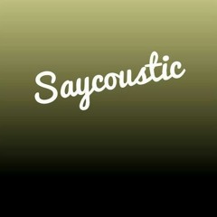 Saycoustic - dad