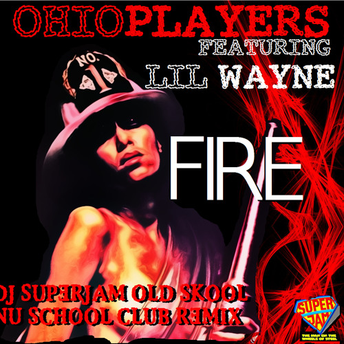 OHIO PLAYERS FEAT LIL WAYNE - FIRE 2012 REMIX