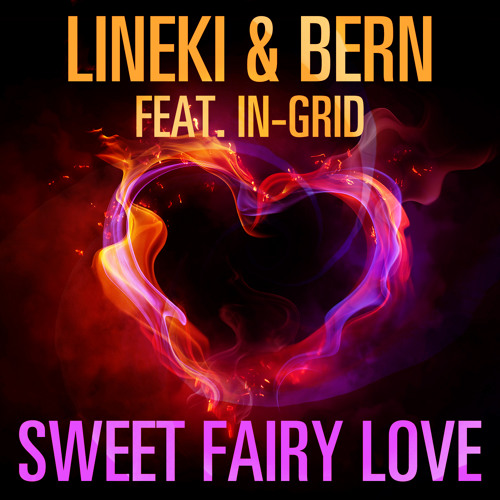 Lineki & Bern feat In-Grid - Sweet Fairy Love (Lineki & Bern rmx)