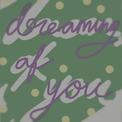 dream of you