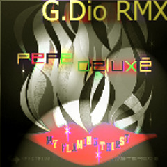Pepe Deluxé - MyFlamingThirst G.Dio RMX