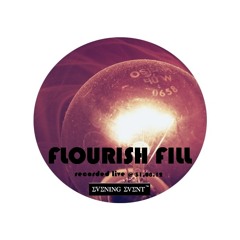 Flourish Fill - live @ Evening Event