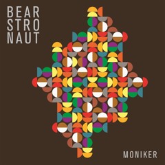Bearstronaut - Moniker (Vostok-1 Remix)