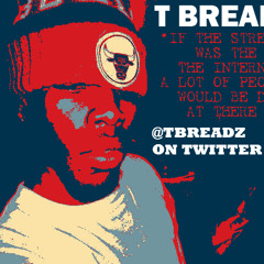 T BREADZ MAKE LOVE TO THIS DICK PROD BY CHOOSEN 1(BACK BLOCKS & AVENUES EP)