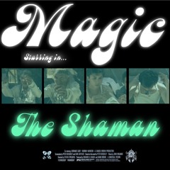 The Shaman (Move Like)