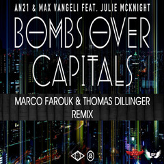 AN21 & Max Vangeli - Bombs Over Capitals (Marco Farouk & Thomas Dillinger Remix)