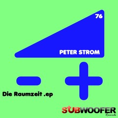 [SUB76] Peter Strom - Raus Dem Tag (Original Mix)
