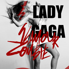 Lady GaGa - Glamour Zombie