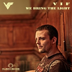 V I F - We Bring the Light