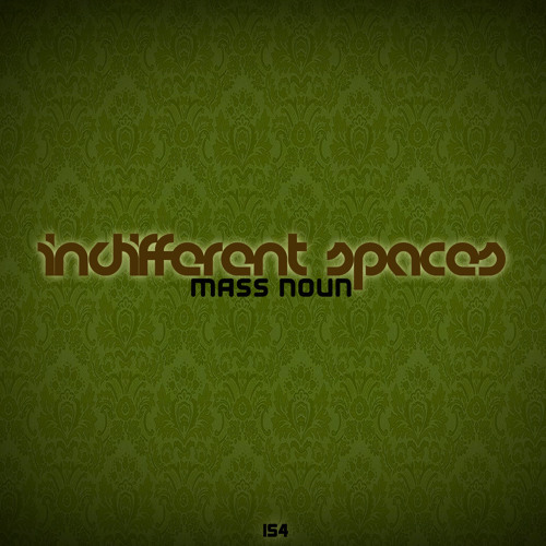 Indifferent Spaces - "Of an Unoccupied Secluded House"