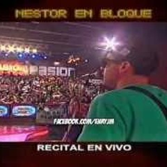 NESTOR EN BLOQUE - EN VIVO PASION 15 de septiembre 2012