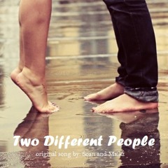 Two Different People - Soan P. (Written By: Maiks T.)
