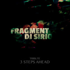 Fragment  - SIRIO (tribute 3 Steps Ahead)