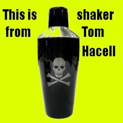 This is shaker from Tom Hacell
