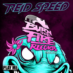 REID SPEED- BURN THE FIRE PODCAST