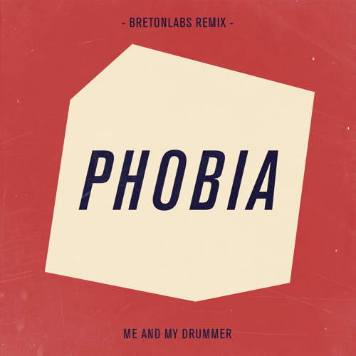 Me And My Drummer - Phobia (bretonLABS Remix)