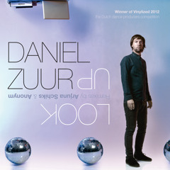 Daniel Zuur-Look Up EP (vinyl) + rmx by Arjuna Schiks & Anonym