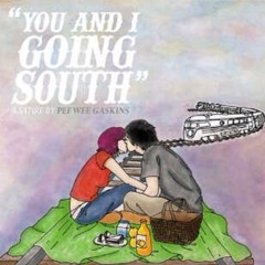 Pee Wee Gaskins - You and I Going South (demo)