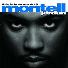 Montell Jordan - This Is How We Do It (Casual Encounters Edit) [FREE DOWNLOAD!]