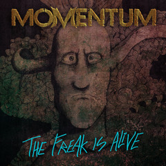 The Freak is Alive