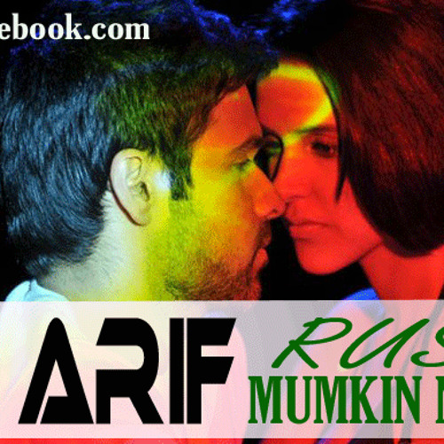 Mumkin Nahi (DJ arif Mix)