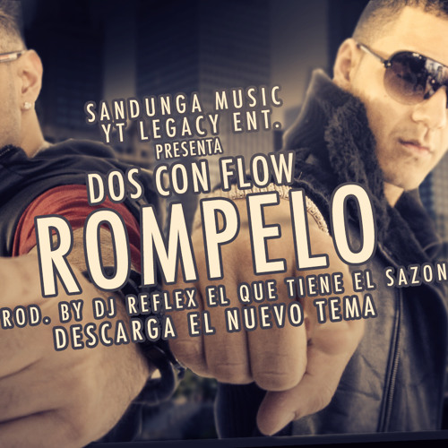 Dos Con Flow - Rompelo