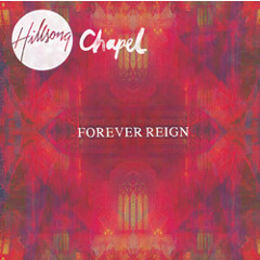 Forever Reign - Hillsong Chapel