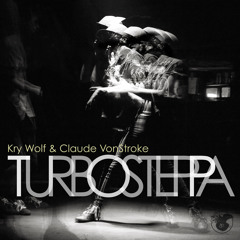 Kry Wolf & Claude VonStroke - Turbosteppa [Dirtybird - Out Now]