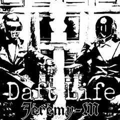 Daft Life (Jeremy-M-Mega-Mashup)