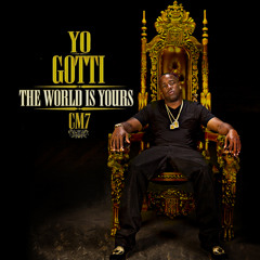 Yo Gotti - CM7 The World Is Yours (TrendingTopix.com)