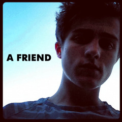 A Friend