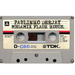MEGAMIX FLASH HOUSE PAULINHO DEEJAY