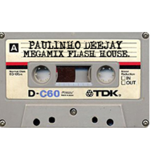 MEGAMIX FLASH HOUSE PAULINHO DEEJAY