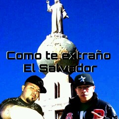 Como te extraño El Salvador-Xpider3 ft Chubex (Prod. by Raptor the Bill)