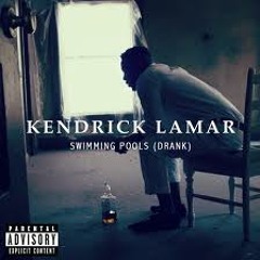 Kendrick Lamar- Swimming Pool
