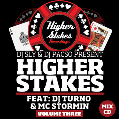 HIGHER STAKES MIX SERIES VOL.3 Ft. TURNO & MC STORMIN