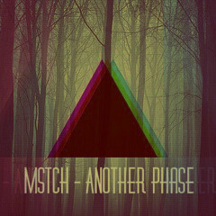 MSTCH - Another Phase (Original Mix) CUT