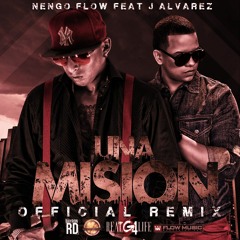 Ñengo Flow Ft. J Alvarez - Una Mision (Official Remix)