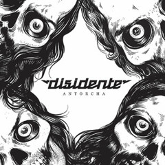 Disidente - Antorcha