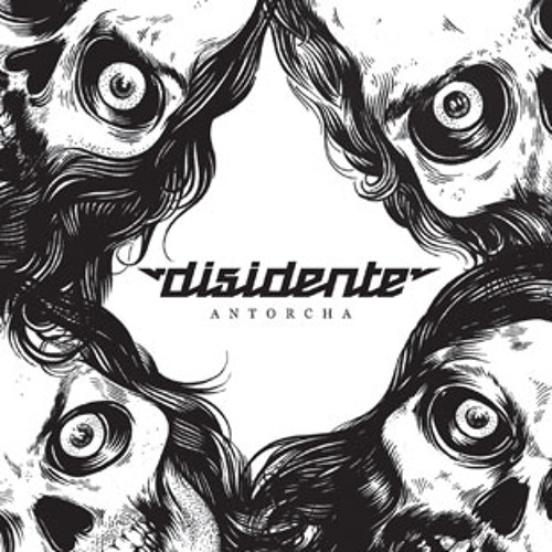 Disidente - Antorcha
