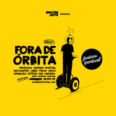 Gustavo Pontual - Fora de Orbita