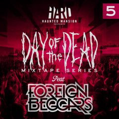 HARD Day of the Dead Mixtape #5: Foreign Beggars